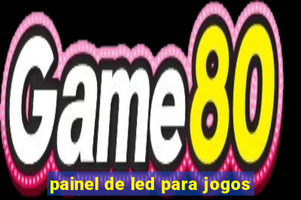 painel de led para jogos